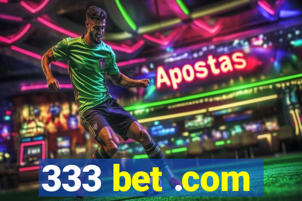 333 bet .com